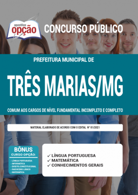 Apostila Prefeitura de Três Marias - MG - Comum aos cargos de Nível Fundamental Incompleto e Completo