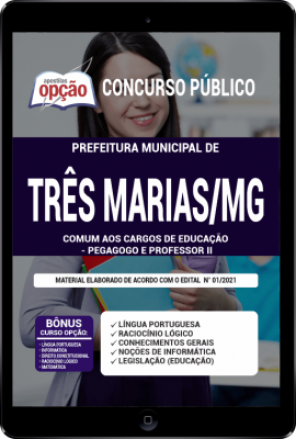 Apostila Prefeitura de Três Marias - MG em PDF - Comum aos Cargos de Educação - Pegagogo e Professor II