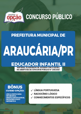 Apostila Prefeitura de Araucária - PR - Educador Infantil II