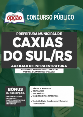 Apostila Prefeitura de Caxias do Sul - RS - Auxiliar de Infraestrutura
