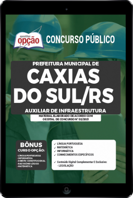 Apostila Prefeitura de Caxias do Sul - RS em PDF - Auxiliar de Infraestrutura