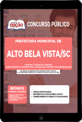 Apostila Prefeitura de Alto Bela Vista - SC em PDF - Comum a Todos os Cargos: Farmacêutico, Odontólogo, Psicólogo e Técnico em Enfermagem