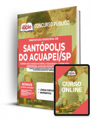 Apostila Prefeitura de Santópolis do Aguapeí - SP - Comum aos Cargos de Nível Fundamental Completo