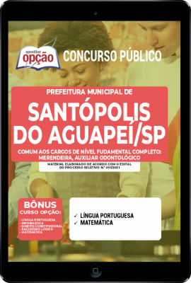Apostila Prefeitura de Santópolis do Aguapeí - SP em PDF - Comum aos Cargos de Nível Fundamental Completo