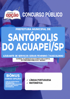 Apostila Prefeitura de Santópolis do Aguapeí - SP - Ajudante de Serviços Gerais (Feminino e Masculino)