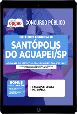 Apostila Prefeitura de Santópolis do Aguapeí - SP em PDF - Ajudante de Serviços Gerais (Feminino e Masculino)