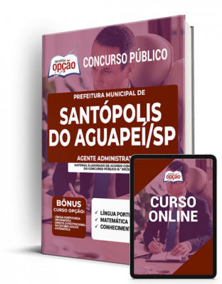 Apostila Prefeitura de Santópolis do Aguapeí - SP - Agente Administrativo