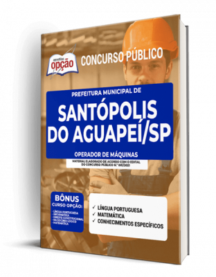 Apostila Prefeitura de Santópolis do Aguapeí - SP - Operador de Máquinas