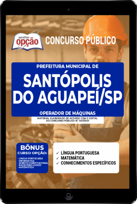 Apostila Prefeitura de Santópolis do Aguapeí - SP em PDF - Operador de Máquinas