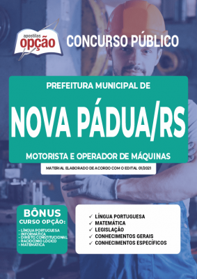 Apostila Prefeitura de Nova Pádua - RS - Motorista e Operador de Máquinas