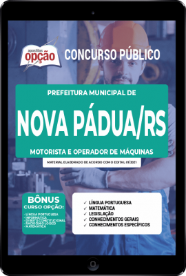 Apostila Prefeitura de Nova Pádua - RS em PDF - Motorista e Operador de Máquinas