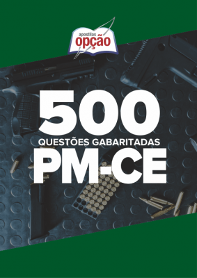 Caderno PM-CE - 500 Questões Gabaritadas