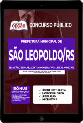 Apostila Prefeitura de São Leopoldo - RS em PDF - Secretário Escolar, Agente Administrativo III e Fiscal Municipal