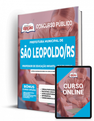 Apostila Prefeitura de São Leopoldo - RS - Professor de Educação Infantil - 25 e 30 Horas