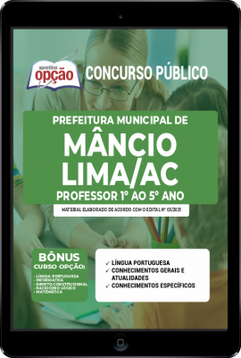 Apostila Prefeitura de Mâncio Lima - AC em PDF - Professor 1º ao 5º ano