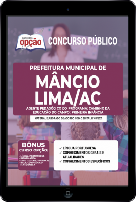 Apostila Prefeitura de Mâncio Lima - AC em PDF - Agente Pedagógico do Programa Caminho da Educação do Campo: Primeira Infância