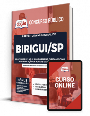 Apostila Prefeitura de Birigui - SP - Professor I (1º ao 5º ano do Ensino Fundamental) e de Educação de Jovens e Adultos (EJA)