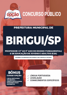 Apostila Prefeitura de Birigui - SP - Professor I (1º ao 5º ano do Ensino Fundamental) e de Educação de Jovens e Adultos (EJA)