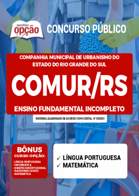Apostila COMUR-RS - Ensino Fundamental Incompleto: Servente de Limpeza e Copa e Servente de Obras e Manutenção