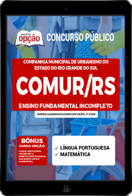 Apostila COMUR-RS em PDF - Ensino Fundamental Incompleto: Servente de Limpeza e Copa e Servente de Obras e Manutenção