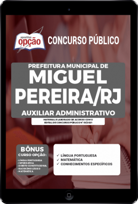 Apostila Prefeitura de Miguel Pereira - RJ em PDF - Auxiliar Administrativo