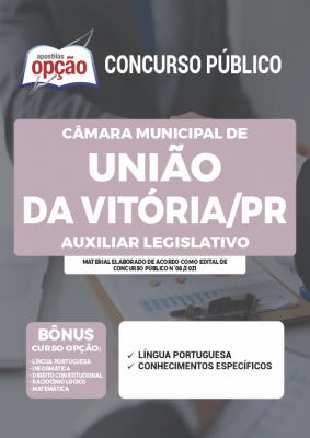 Apostila Câmara de União da Vitória - PR - Auxiliar Legislativo