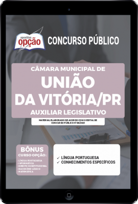 Apostila Câmara de União da Vitória - PR em PDF - Auxiliar Legislativo