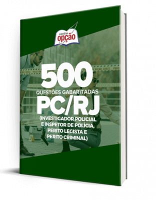Caderno PC-RJ - 500 Questões Gabaritadas (Investigador, Inspetor, Perito Legista e Perito Criminal)