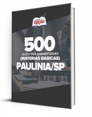 Caderno Prefeitura de Paulínia - SP - 500 Questões Gabaritadas (Matérias Básicas)