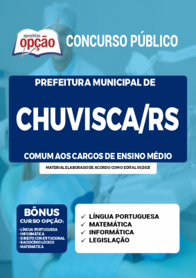 Apostila Prefeitura de Chuvisca - RS - Comum aos Cargos de Ensino Médio/Técnico