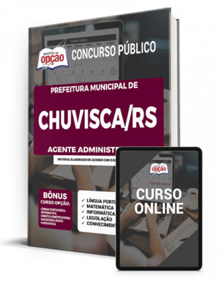 Apostila Prefeitura de Chuvisca - RS - Agente Administrativo