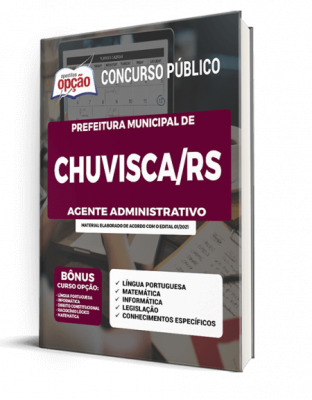 Apostila Prefeitura de Chuvisca - RS - Agente Administrativo