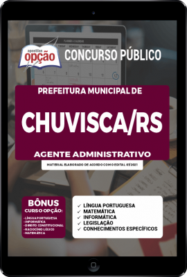 Apostila Prefeitura de Chuvisca - RS em PDF - Agente Administrativo
