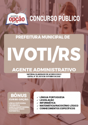 Apostila Prefeitura de Ivoti - RS - Agente Administrativo