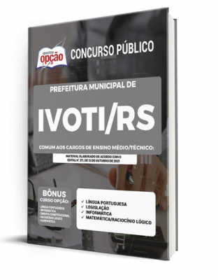 Apostila Prefeitura de Ivoti - RS - Comum aos Cargos de Ensino Médio/Técnico