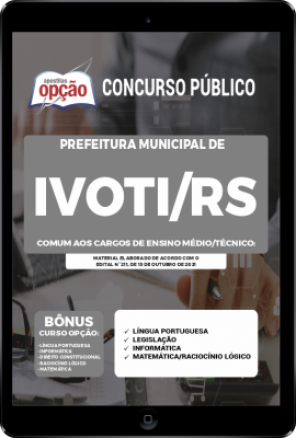 Apostila Prefeitura de Ivoti - RS em PDF - Comum aos Cargos de Ensino Médio/Técnico