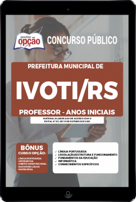 Apostila Prefeitura de Ivoti - RS em PDF - Professor - Anos Iniciais