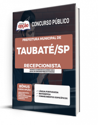 Apostila Prefeitura de Taubaté - SP - Recepcionista