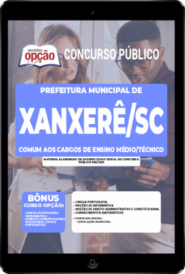 Apostila Prefeitura de Xanxerê - SC em PDF - Comum aos Cargos de Ensino Médio/Técnico