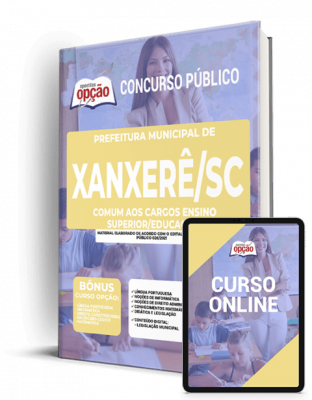 Apostila Prefeitura de Xanxerê - SC - Comum aos Cargos Ensino Superior/Educação