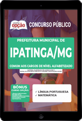 Apostila Prefeitura de Ipatinga - MG em PDF - Comum aos Cargos de Nível Alfabetizado