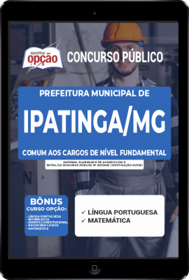 Apostila Prefeitura de Ipatinga - MG em PDF - Comum aos Cargos de Nível Fundamental