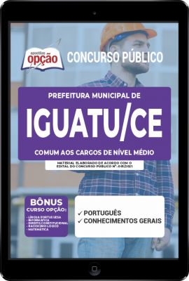 Apostila Prefeitura de Iguatu - CE em PDF - Comum aos Cargos de Nível Médio