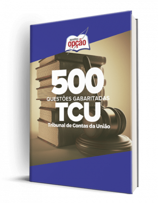 Caderno TCU - 500 Questões Gabaritadas