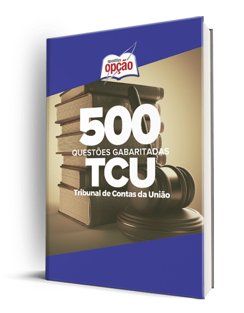 Caderno TCU - 500 Questões Gabaritadas