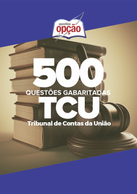 Caderno TCU - 500 Questões Gabaritadas