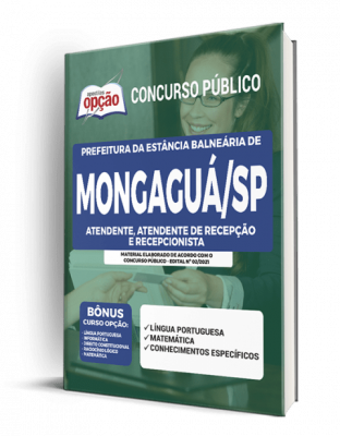 Apostila Prefeitura de Mongaguá - SP - Atendente, Atendente de Recepção e Recepcionista