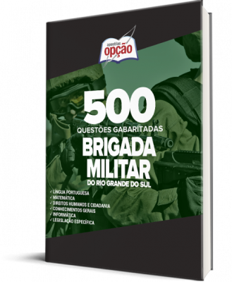 Caderno Brigada Militar - RS - 500 Questões Gabaritadas