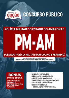 Apostila PM-AM - Soldado Polícia Militar (Masculino e Feminino)