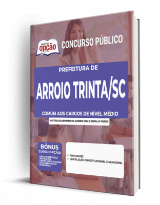 Apostila Prefeitura de Arroio Trinta - SC - Comum aos Cargos de Nível Médio